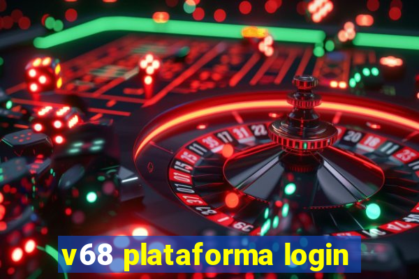 v68 plataforma login